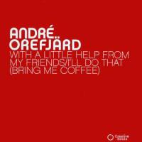 Виниловая пластинка ANDRE OREFJAERD / WITH A LITTLE HELP MY FRIEND / I LL DO THAT (1LP)